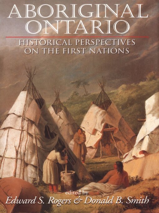 Title details for Aboriginal Ontario by Edward S. Rogers - Available